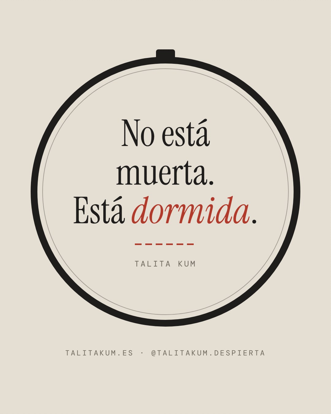 No está muerta. Está dormida. (Talita Kum)